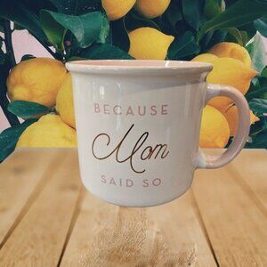 Cookie & Co. 4" 16 OZ. White & Pink Coffee Mug "Because Mom Said So"